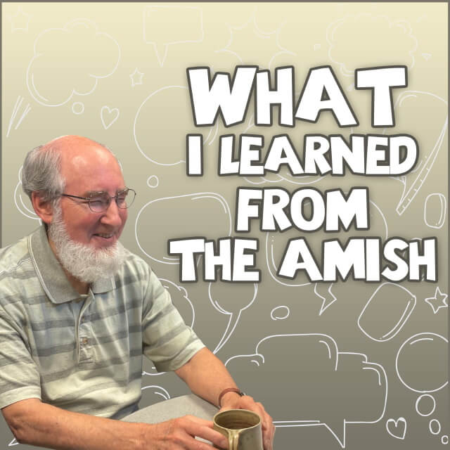 The Amish & “Smallness” (Podcast)