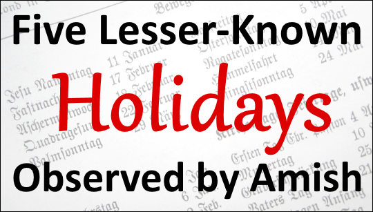 5 Lesser-Known Holidays Observed By Amish